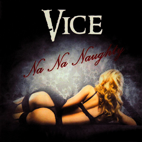 Vice (USA,  LA) - Na Na Naughty (2015)